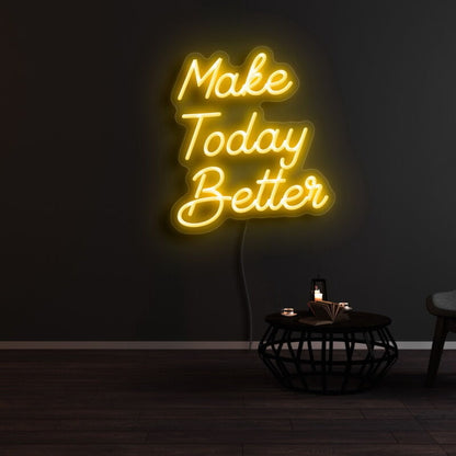 Make Today Better Led Neon Sign | Shineneon