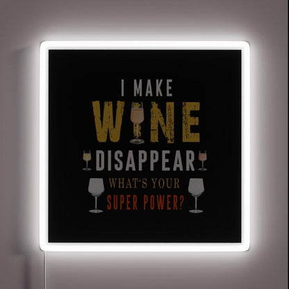 Make Wine Disappear Whats Your Superpower Led Neon Sign Wall Art - Custom LED neon sign front view