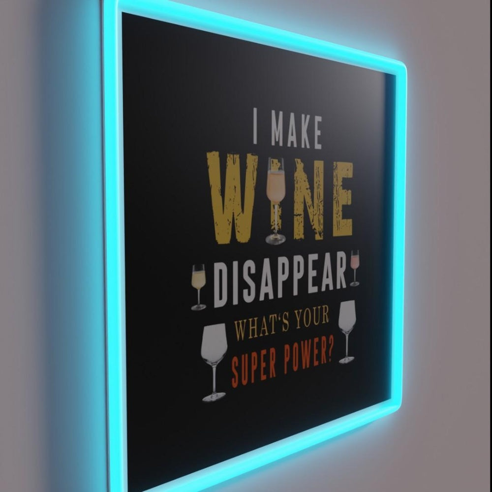 Make Wine Disappear Whats Your Superpower Led Neon Sign Wall Art - LED neon sign close-up detail