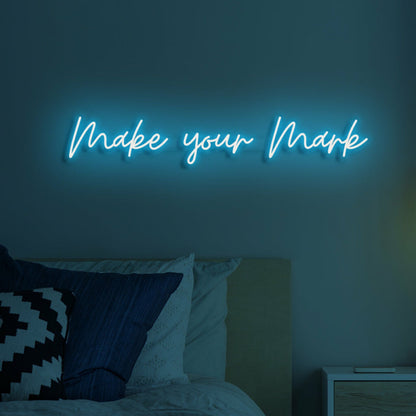 Make Your Mark Led Neon | Shineneon