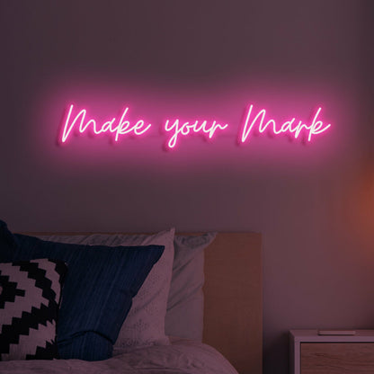 Make Your Mark Led Neon | Shineneon