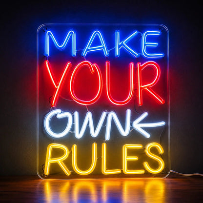 Make Your Own Rules LED Neon Sign - Shineneon