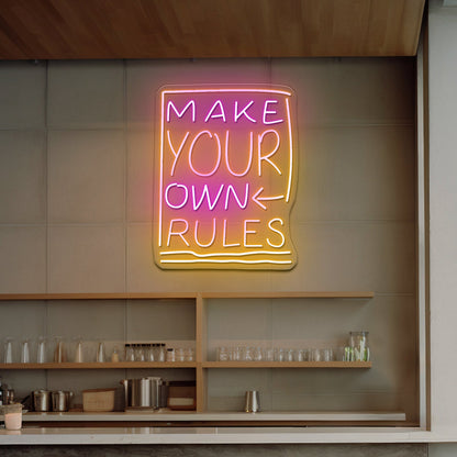 Make Your Own Rules Neon Signs For Business - Shineneon