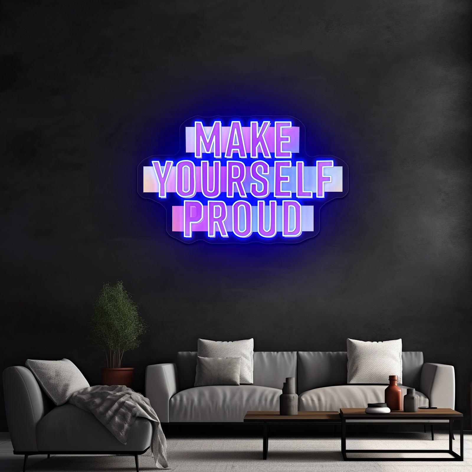 Make Yourself Proud Motivational Artwork Neon Sign For Sale