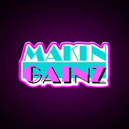 Makin Gainz Gym Fitness Led Neon Sign Rgb Color - Shineneon