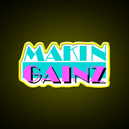 Makin Gainz Gym Fitness Led Neon Sign Rgb Color - Shineneon