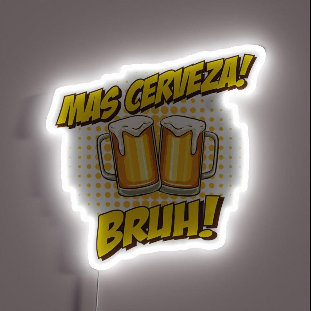 Mas Cerveza Bruh Beer Lovers Beer Rgb Led Neon Sign