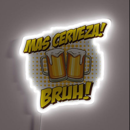Mas Cerveza Bruh Beer Lovers Beer Rgb Led Neon Sign