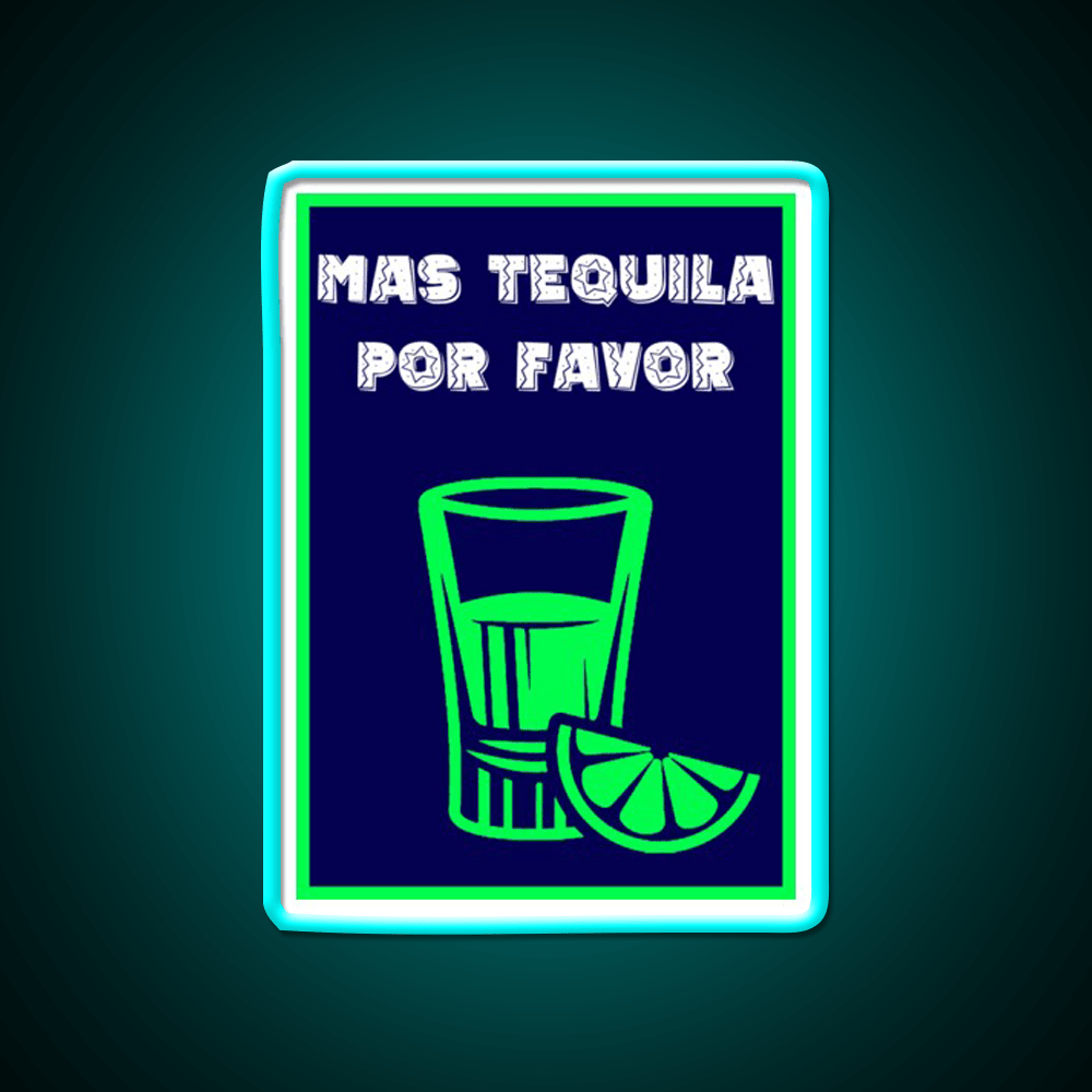Mas Tequila Por Favor Party Drink Tequila Led Neon Sign Rgb Color - Shineneon
