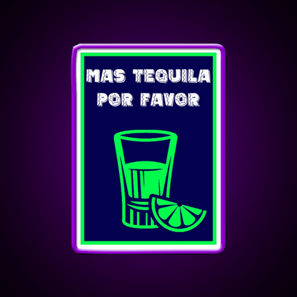 Mas Tequila Por Favor Party Drink Tequila Led Neon Sign Rgb Color - Shineneon