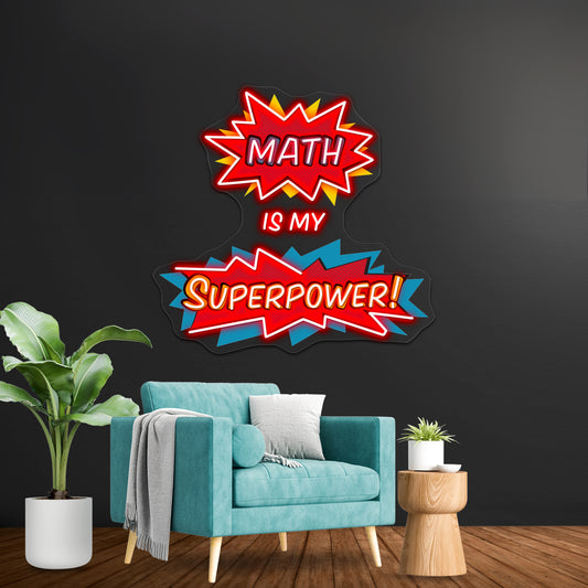 Math Is My Superpower Artwork Neon Wall Signs