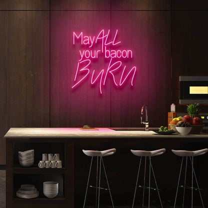 May All Your Bacon Burn Led Neon Sign | Shineneon