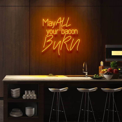 May All Your Bacon Burn Led Neon Sign | Shineneon