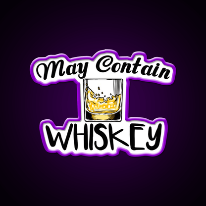 May Contain Whiskey Funny Gifts Whiskey Drink Bar Led Neon Sign Rgb Color - Shineneon