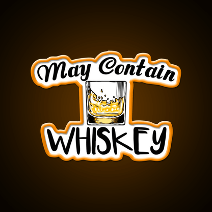 May Contain Whiskey Funny Gifts Whiskey Drink Bar Led Neon Sign Rgb Color - Shineneon