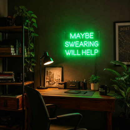 Maybe Swearing Will Help LED Neon Sign - Shineneon