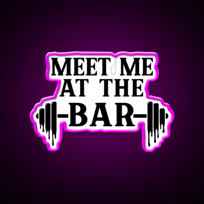 Meet Me At The Bar Gym Fitness Led Neon Sign Rgb Color - Neon sign mounted on wall in room