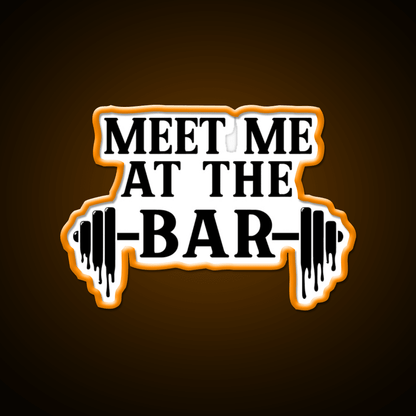 Meet Me At The Bar Gym Fitness Led Neon Sign Rgb Color - Shineneon