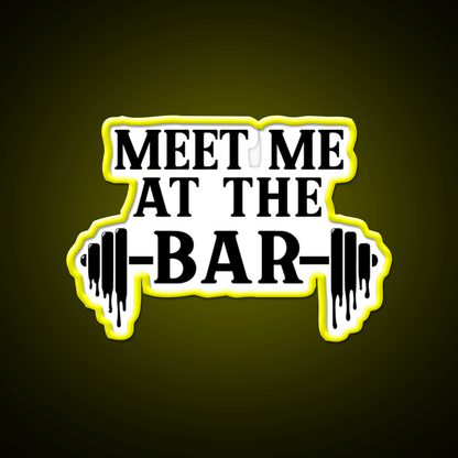 Meet Me At The Bar Gym Fitness Led Neon Sign Rgb Color - Shineneon