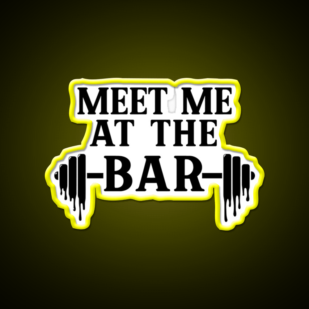 Meet Me At The Bar Gym Fitness Led Neon Sign Rgb Color - Custom LED neon sign front view