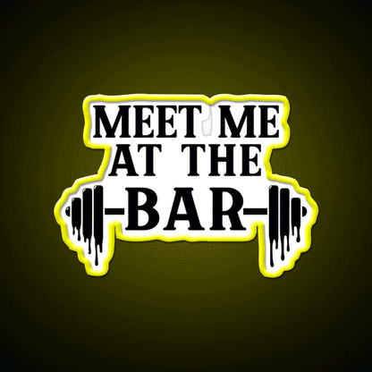 Meet Me At The Bar Gym Fitness Led Neon Sign Rgb Color - Custom LED neon sign front view