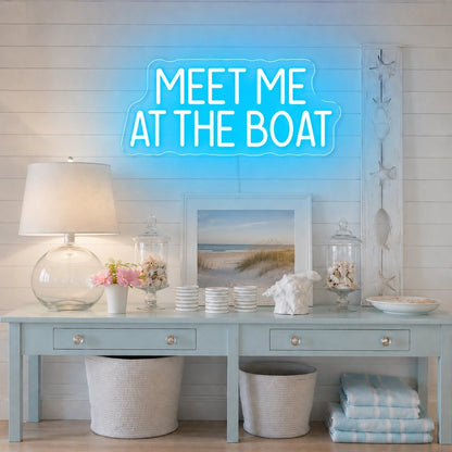 Meet Me At The Boat LED Neon Sign - Shineneon