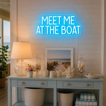 Meet Me At The Boat LED Neon Sign - Shineneon