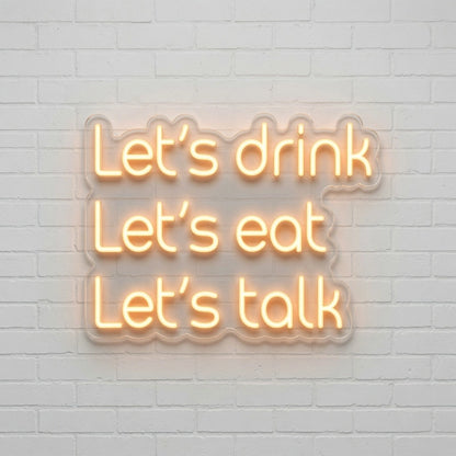 Met Let Drink Eat Let's Talk LED Neon Sign - 01 Original Product Image
