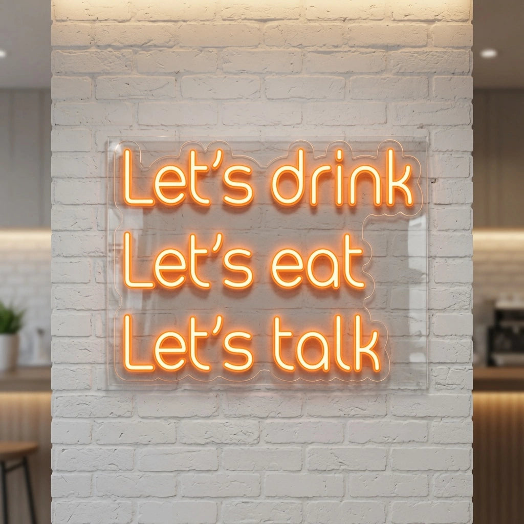 Met Let Drink Eat Let's Talk LED Neon Sign - 04 Size Image