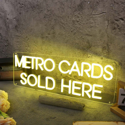 Metro Cards Sold Here Yellow Led Neon Sign - Shineneon