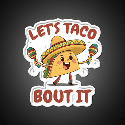 Mexican Food Lets Taco Bout It Lover Taco Taco Led Neon Sign Rgb Color - Shineneon