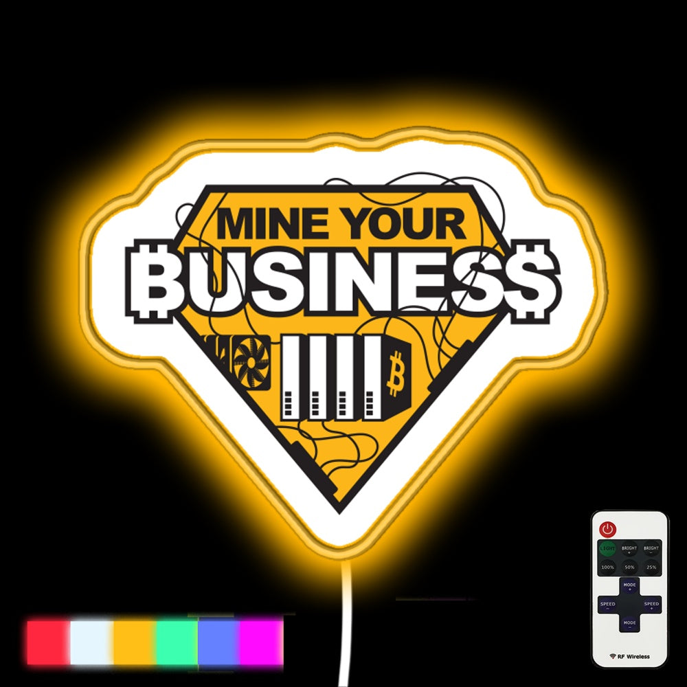Mine Your Business Bitcoin Led Neon Sign - Custom LED neon sign front view