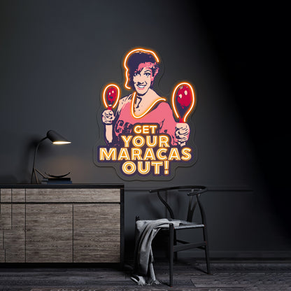 Miranda Hart Get Your Maracas Out Quotespop Artwork Neon Wall Signs