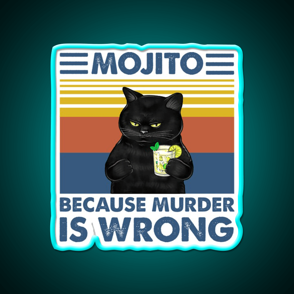 Mojito Because Murder Is Wrong Cat Cocktail Bar Decor Led Neon Sign Rgb Color - Shineneon