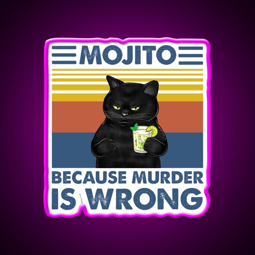 Mojito Because Murder Is Wrong Cat Cocktail Bar Decor Led Neon Sign Rgb Color - Shineneon