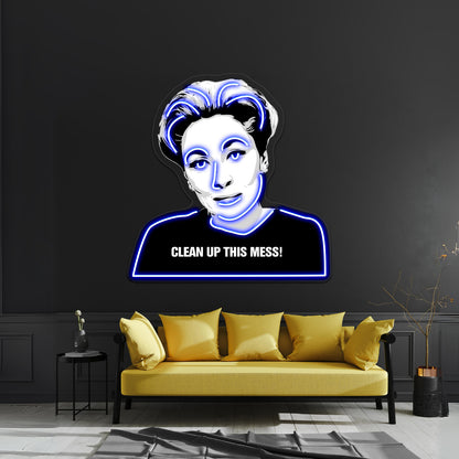 Mommie Dearest Clean Up This Mess Pop Artwork Neon Wall Signs