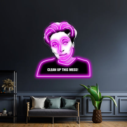 Mommie Dearest Clean Up This Mess Pop Artwork Neon Wall Signs