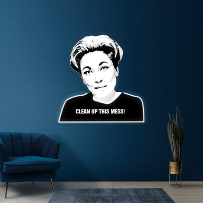 Mommie Dearest Clean Up This Mess Pop Artwork Neon Wall Signs