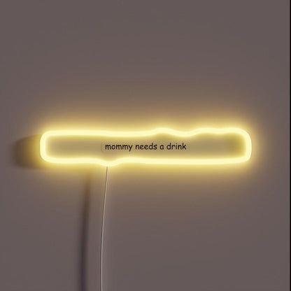 Mommy Needs A Drink Rgb Led Neon Sign - Custom LED neon sign front view