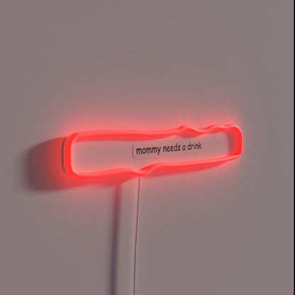 Mommy Needs A Drink Rgb Led Neon Sign - LED neon sign close-up detail