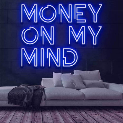 Money On My Mind Led Neon Sign | Shineneon