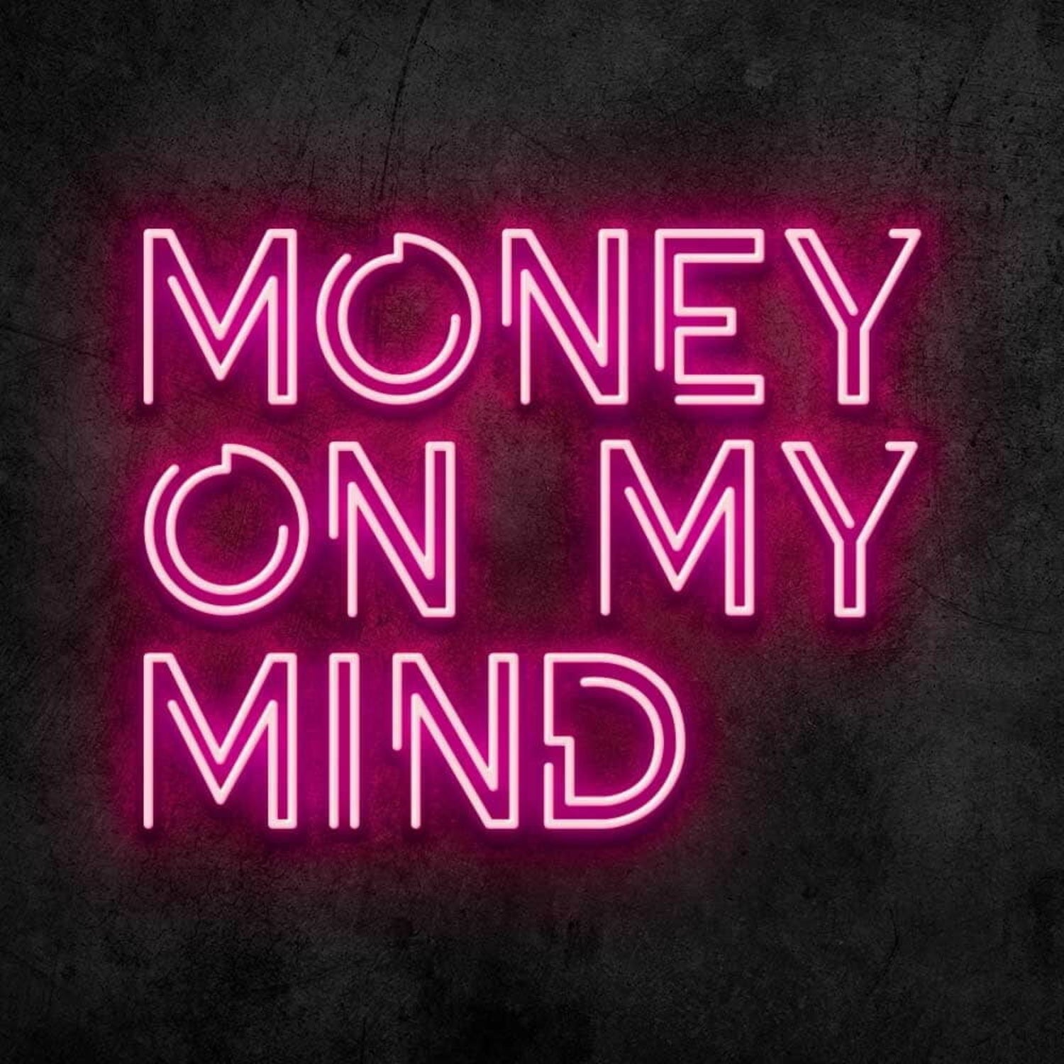 Money On My Mind Led Neon Sign | Shineneon