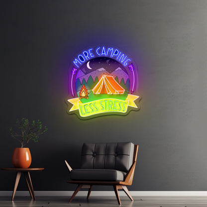 More Camping Less Stress Nature Artwork Inexpensive Custom Neon Signs