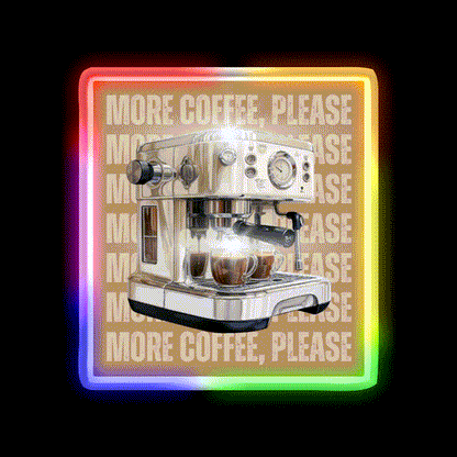 More Coffee Please Aesthetic Cafe Led Neon Sign Espresso Bar Art Rgb Color