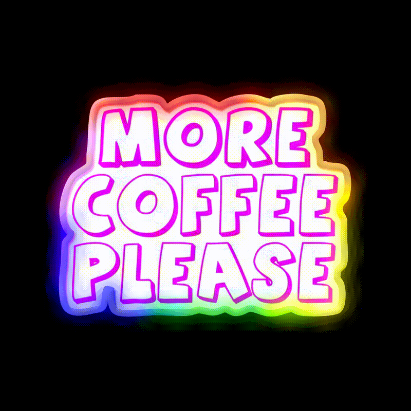 More Coffee Please Cafe Led Neon Sign Espresso Bar Art Rgb Color