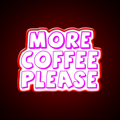 More Coffee Please Cafe Led Neon Sign Espresso Bar Art Rgb Color