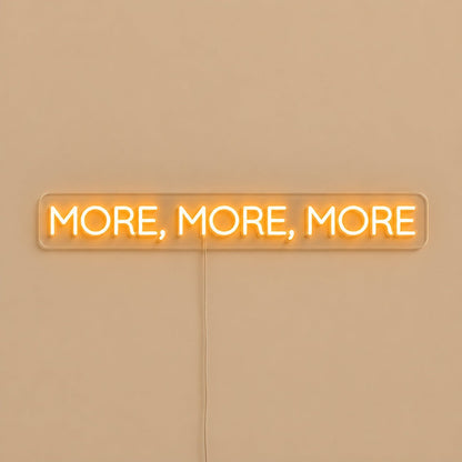More More More LED Neon Sign - Shineneon