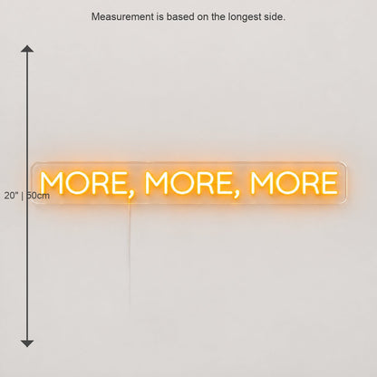 More More More LED Neon Sign - Shineneon