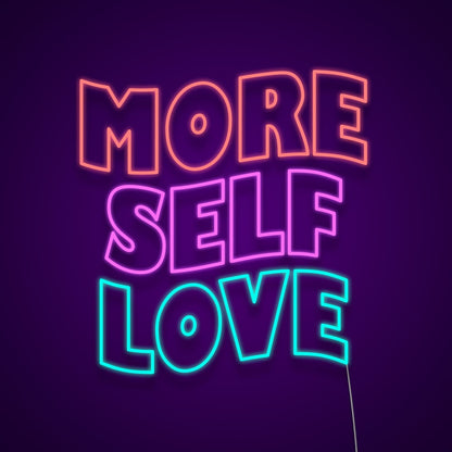 More Self Love Led Neon Signs Wall Art | Shineneon