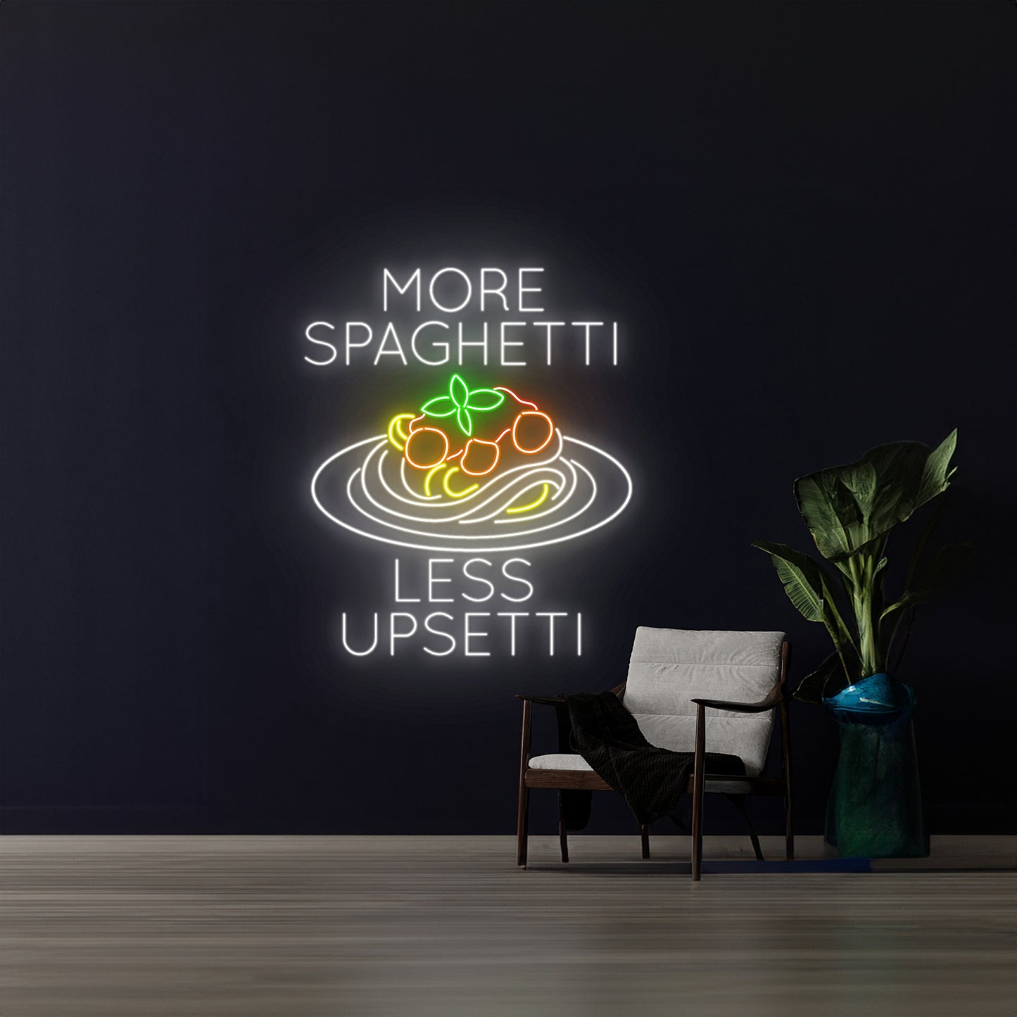 More Spaghetti Less Upsetti Neon Sign